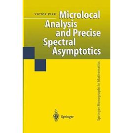 Microlocal Analysis and Precise Spectral Asymptotics - Victor Ivrii