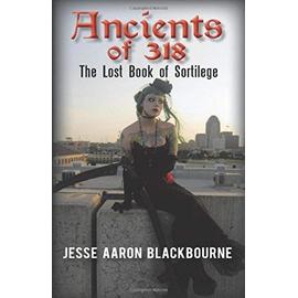 Ancients of 318 - Jesse Aaron Blackbourne