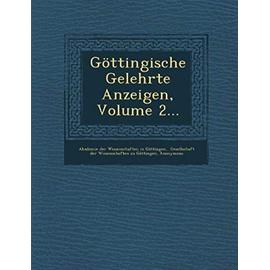 Gottingische Gelehrte Anzeigen, Volume 2... - Collectif
