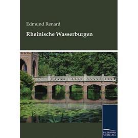 Rheinische Wasserburgen - Edmund Renard