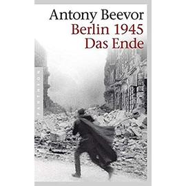 Berlin 1945 - Das Ende - Antony Beevor