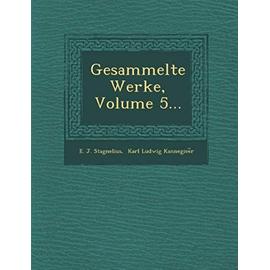 Gesammelte Werke, Volume 5... - E. J. Stagnelius