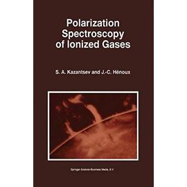 Polarization Spectroscopy of Ionized Gases - J. C. Henoux