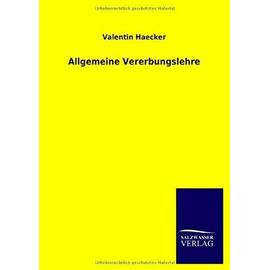 Allgemeine Vererbungslehre - Valentin Haecker