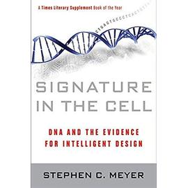 Signature in the Cell - Stephen C. Meyer
