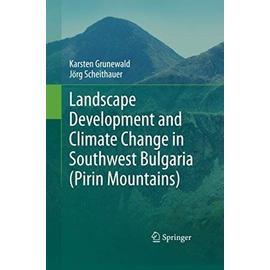 Landscape Development and Climate Change in Southwest Bulgaria (Pirin Mountains) - Jörg Scheithauer