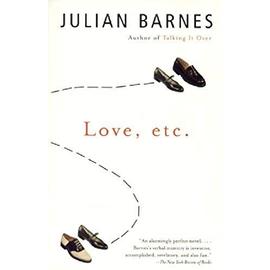 Love Etc - Julian Barnes
