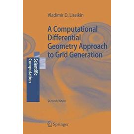 A Computational Differential Geometry Approach to Grid Generation - Vladimir D. Liseikin