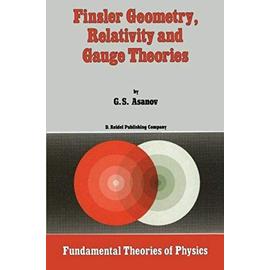 Finsler Geometry, Relativity and Gauge Theories - G. S. Asanov