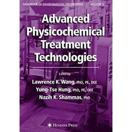 Advanced Physicochemical Treatment Technologies: Volume 5 - Collectif