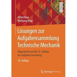 Böge, A: Lösungen zur Aufgabensammlung Technische Mechanik