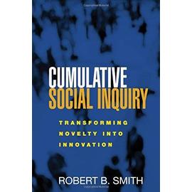Cumulative Social Inquiry: Transforming Novelty into Innovation - Unknown