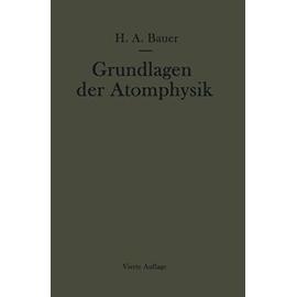 Grundlagen der Atomphysik - Hans A. Bauer