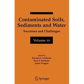 Contaminated Soils, Sediments and Water Volume 10 - Collectif