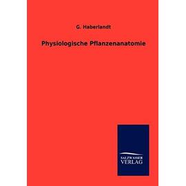 Physiologische Pflanzenanatomie - G. Haberlandt