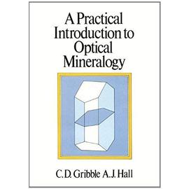 A Practical Introduction to Optical Mineralogy - Colin Gribble