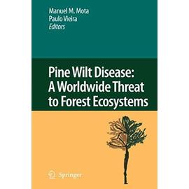 Pine Wilt Disease: A Worldwide Threat to Forest Ecosystems - Paulo R. Vieira