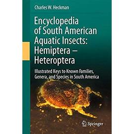Encyclopedia of South American Aquatic Insects: Hemiptera - Heteroptera - Charles W. Heckman