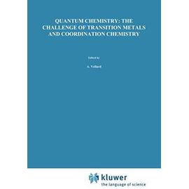 Quantum Chemistry: The Challenge of Transition Metals and Coordination Chemistry - A. Veillard