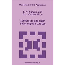 Semigroups and Their Subsemigroup Lattices - A. J. Ovsyannikov
