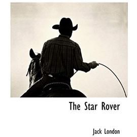 The Star Rover - Jack London