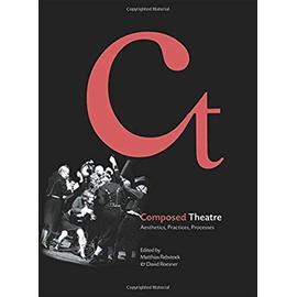 Composed Theatre