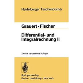 Differential- und Integralrechnung II: Differentialrechnung in mehreren Veränderlichen Differentialgleichungen (Heidelberger Taschenbücher) - Hans Grauert Wolfgang Fischer
