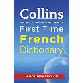 Collins First Time French Dictionary - Collins Dictionaries