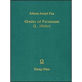 Gradus ad Parnassum oder Anführung zur Regelmäßigen Musikalischen Composition - Johann Joseph Fux