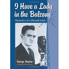 I Have a Lady in the Balcony - George Ansbro
