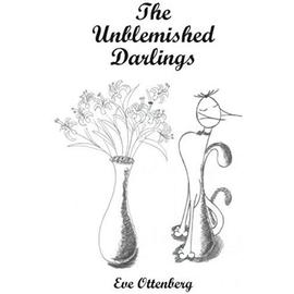 The Unblemished Darlings - Eve Ottenberg