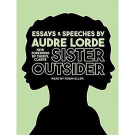 Sister Outsider: Essays and Speeches - Lorde Audre