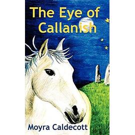 The Eye of Callanish - Moyra Caldecott