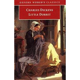 Little Dorrit (Oxford World's Classics) - Charles Dickens