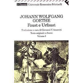 Goethe, J: Faust e Urfaust. Testo tedesco a fronte