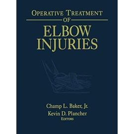Operative Treatment of Elbow Injuries - Champ L. Jr. Baker