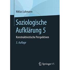 Soziologische Aufklärung 5 - Niklas Luhmann
