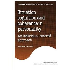 Situation Cognition and Coherence in Personality - Barbara Krahe