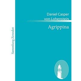 Agrippina - Daniel Casper Von Lohenstein