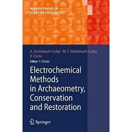 Electrochemical Methods in Archaeometry, Conservation and Restoration - Collectif
