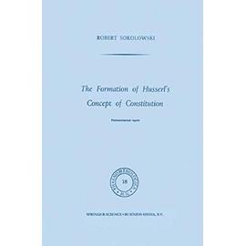The Formation of Husserl¿s Concept of Constitution - R. Sokolowski