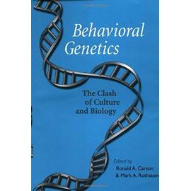Behavioral Genetics: The Clash of Culture and Biology - Rothstein, Mark A.