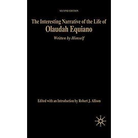 The Interesting Narrative of the Life of Olaudah Equiano: Written by Himself, Second Edition - Na Na