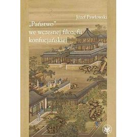 Pawlowski, J: Panstwo we wczesnej filozofii konfucjanskiej