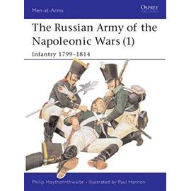 The Russian Army of the Napoleonic Wars - Philip J. Haythornthwaite