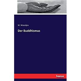 Der Buddhismus - W. Wassiijev