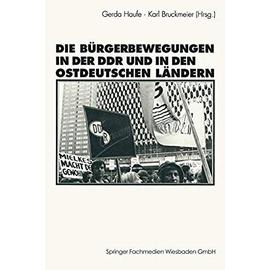 Die Bürgerbewegungen in der DDR und in den ostdeutschen Bundesländern - Karl Bruckmeier