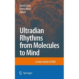 Ultradian Rhythms from Molecules to Mind - Ernest Rossi
