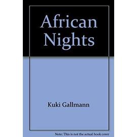 African Nights - Kuki Gallmann