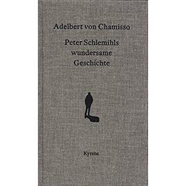 Peter Schlehmils wundersame Geschichte - Adelbert Von Chamisso